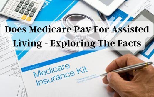 Does Medicare Pay For Assisted Living