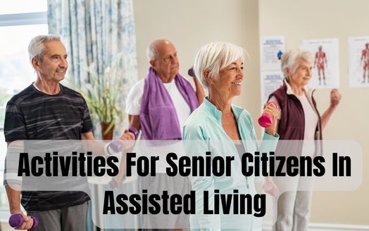 Activities For Senior Citizens In Assisted Living